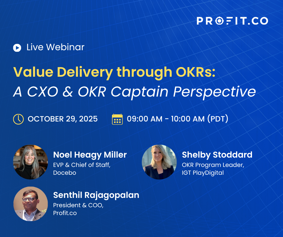 Value Delivery through OKRs: A CXO & OKR Captain Perspective